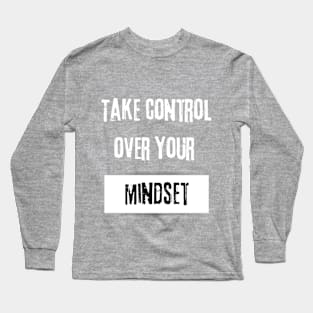 Take Control over Your Mindset Voice Motivational T-Shirt - Enjoy Life! Long Sleeve T-Shirt